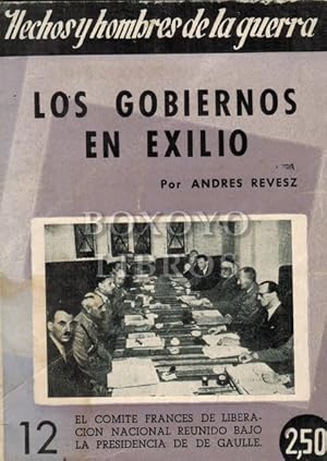 Hechos y hombres de la guerra 12. Los gobiernos en exilio