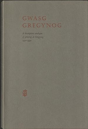 Seller image for Gwasg Gregynog A descriptive catalogue of printing at Gregynog 1970-1990 for sale by Madoc Books (ABA-ILAB)