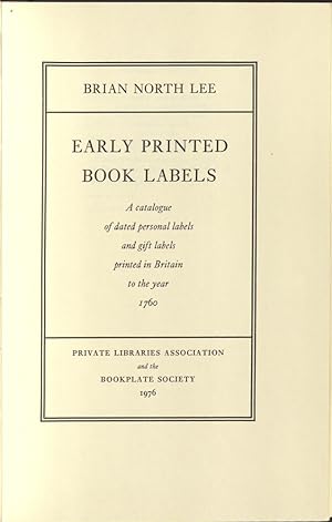 Early Printed Book Labels A catalogue of dated personal labels and gift labels printed in Britain...