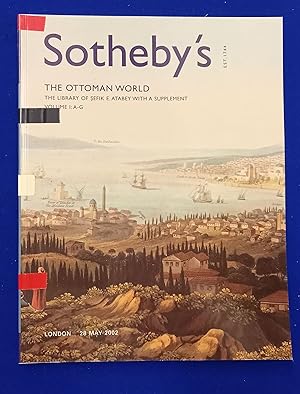 The Ottoman world : the library of Sefik E. Atabey with a supplement, volume I: A - G [ Sotheby's...