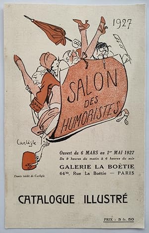 Salon des humoristes . Ouvert du 6 Mars au 1er Mai 1927. Galerie La Boëtie. Paris.