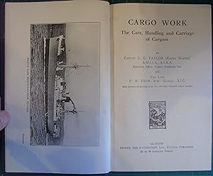 Image du vendeur pour Cargo Work: The Care, Handling and Carriage of Cargoes mis en vente par Hanselled Books
