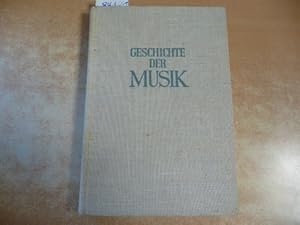 Imagen del vendedor de Geschichte der Musik : Ein Studien- u. Nachschlagebuch. a la venta por Gebrauchtbcherlogistik  H.J. Lauterbach