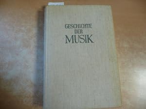 Imagen del vendedor de Geschichte der Musik : Ein Studien- u. Nachschlagebuch. a la venta por Gebrauchtbcherlogistik  H.J. Lauterbach