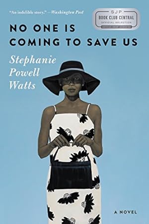 Imagen del vendedor de No One Is Coming to Save Us: A Novel a la venta por Reliant Bookstore