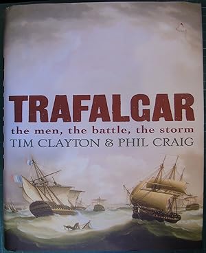 Immagine del venditore per Trafalgar the men, the battle, the storm venduto da Hanselled Books