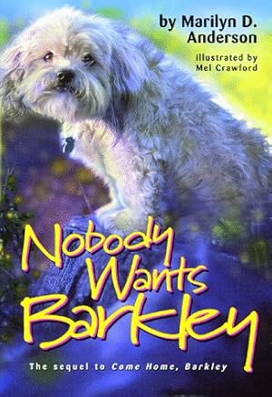 Imagen del vendedor de Nobody Wants Barkley a la venta por Reliant Bookstore