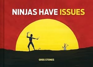 Image du vendeur pour Ninjas Have Issues mis en vente par Reliant Bookstore