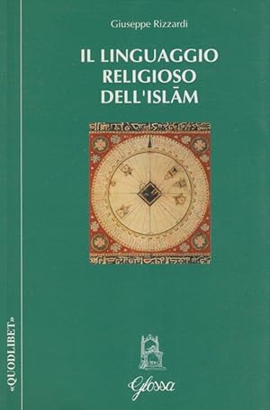 Bild des Verkufers fr Il linguaggio religioso dell'Islam zum Verkauf von Arca dei libri di Lorenzo Casi