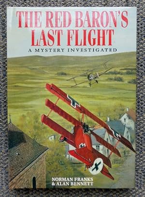 Imagen del vendedor de THE RED BARON'S LAST FLIGHT: A MYSTERY INVESTIGATED. a la venta por Capricorn Books