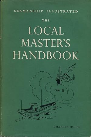 Seller image for The Local Master's Handbook : Seamanship Illustrated for sale by Godley Books