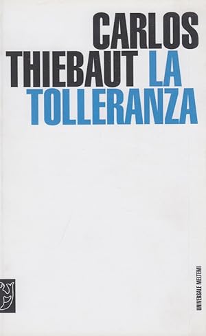 Image du vendeur pour La tolleranza mis en vente par Arca dei libri di Lorenzo Casi