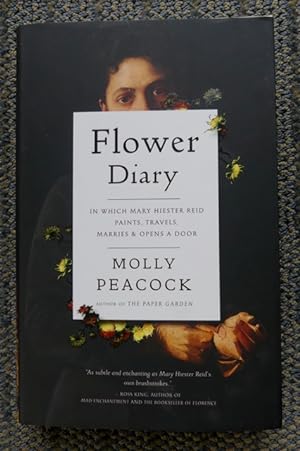FLOWER DIARY: IN WHICH MARY HIESTER REID PAINTS, TRAVELS, MARRIES & OPENS A DOOR.