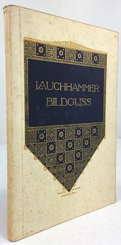 Lauchhammer Bildguss. Titel und Buchschmuck von Fritz Rehm.