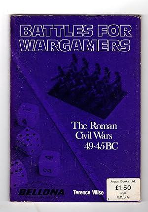 BATTLES FOR WARGAMERS. THE ROMAN CIVIL WARS 49-45 BC