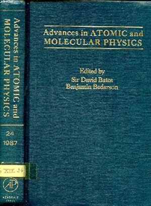 Seller image for Advances in atomic and molecular physics Volume 24 Sommaire: The selected ion flow tube; neat threshold electron molecule scattering; Optical pumping and spin exchange in gas cells . for sale by Le-Livre