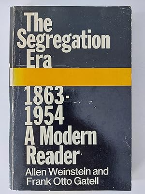 Bild des Verkufers fr The Segregation Era 1863 - 1954 A Modern Reader zum Verkauf von Berkshire Rare Books