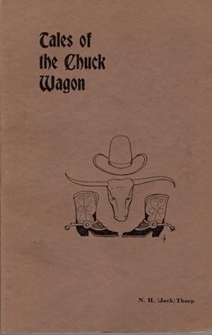 Image du vendeur pour Tales of the Chuck Wagon mis en vente par Clausen Books, RMABA