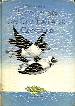Bild des Verkufers fr Le voyage de Corbelle et Corbillo zum Verkauf von Le-Livre