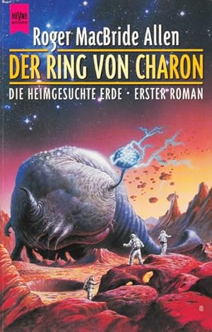 Bild des Verkufers fr Der Ring von Charon - Heimgesuchte Erde : Erster Roman. zum Verkauf von TF-Versandhandel - Preise inkl. MwSt.