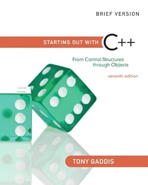 Seller image for Starting Out with C++: From Control Structures through Objects, Brief Edition (7th Edition) for sale by Reliant Bookstore