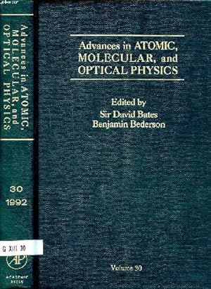 Seller image for Advances in atomic molecular, and optical physics Volume 30 Sommaire: Differential cross sections for excitation of helium atoms and heliumlike ions by electron impact; The dissocoative ionization of simples molecules by fast ions. for sale by Le-Livre