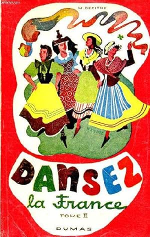 Seller image for Dansez la France Tome II danses des provinces franaises for sale by Le-Livre