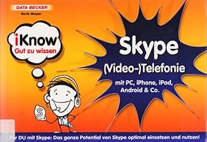 Image du vendeur pour iKnow - Skype (Video-)Telefonie mit PC, iPhone, iPad, Android & Co. mis en vente par TF-Versandhandel - Preise inkl. MwSt.