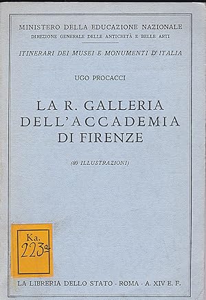 Imagen del vendedor de La R. Galleria Dell' Accademia di Firenze (80 Illustrazioni) a la venta por Versandantiquariat Karin Dykes