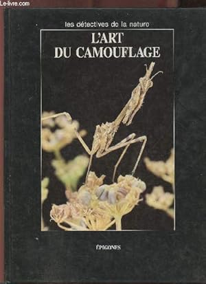 Bild des Verkufers fr L'art du camouflage (Collection "Les dtectives de la nature") zum Verkauf von Le-Livre