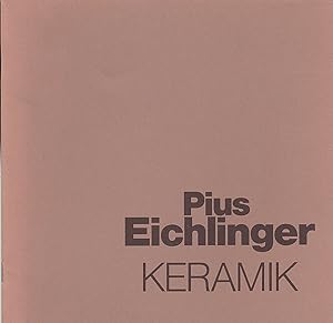 Pius Eichlinger Keramik/ Pius Eichlinger Ceramique