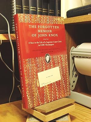 Immagine del venditore per The Forgotten Memoir Of John Knox: A Year In The Life Of A Supreme Court Clerk In Fdr's Washington venduto da Henniker Book Farm and Gifts