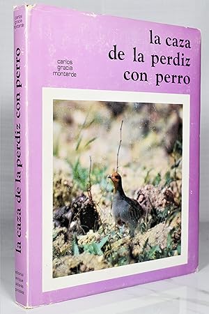 LA CAZA DE LA PERDIZ CON RECLAMO Arte, Tradición, Embrujo y Pasión; Romero  Perea, Manuel - Libros Caza