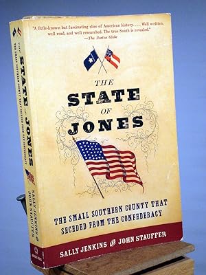 Bild des Verkufers fr The State of Jones: The Small Southern County that Seceded from the Confederacy zum Verkauf von Henniker Book Farm and Gifts