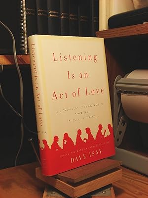 Immagine del venditore per Listening Is an Act of Love : A Celebration of American Life from the StoryCorps Project venduto da Henniker Book Farm and Gifts