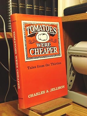 Seller image for Tomatoes Were Cheaper: Tales from the Thirties for sale by Henniker Book Farm and Gifts