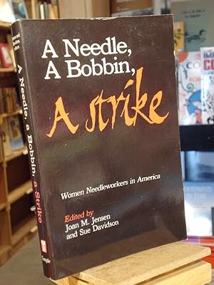 Seller image for A Needle, a Bobbin, a Strike for sale by Henniker Book Farm and Gifts