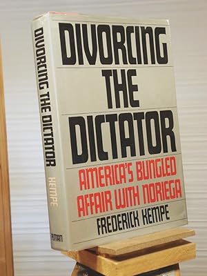 Seller image for Divorcing The Dictator: America's Bungled Affair with Noriega for sale by Henniker Book Farm and Gifts