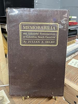 Memorabilia and Anecdotal Reminiscences of Columbia, South Carolina