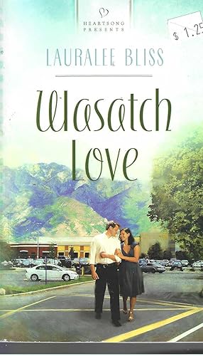 Bild des Verkufers fr Wasatch Love: (Heartsong Presents No. 930) zum Verkauf von Vada's Book Store