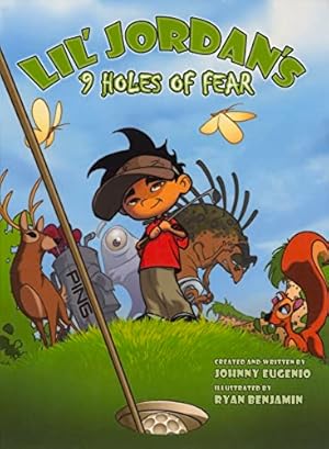 Seller image for Lil Jordan's 9 Holes of Fear for sale by Reliant Bookstore