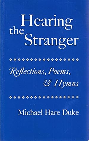 Bild des Verkufers fr Hearing the Stranger: Reflections, Poems and Hymns zum Verkauf von WeBuyBooks