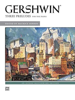 Seller image for George Gershwin -- Three Preludes: Piano Solos (Alfred Masterwork Edition) [Soft Cover ] for sale by booksXpress