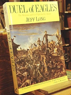 Immagine del venditore per Duel of Eagles : The Mexican and U.S. Fight for the Alamo venduto da Henniker Book Farm and Gifts