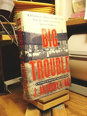 Immagine del venditore per Big Trouble: A Murder in a Small Western Town Sets Off a Struggle for the Soul of America venduto da Henniker Book Farm and Gifts