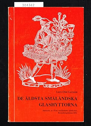 Imagen del vendedor de De ldsta smlndska glashyttorna. a la venta por Hatt Rare Books ILAB & CINOA