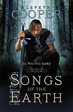 Bild des Verkufers fr Songs of the Earth: The Wild Hunt Book One zum Verkauf von WeBuyBooks