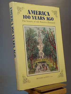 Immagine del venditore per America 100 Years Ago: the Beauty of Old America Illustrated venduto da Henniker Book Farm and Gifts