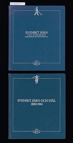 Bild des Verkufers fr Svenskt jrn. Sexton- och sjuttonhundratal. Exportindustri fre industrialismen. [Tillsammand med:] Svenskt jrn och stl 1800-1914. zum Verkauf von Hatt Rare Books ILAB & CINOA