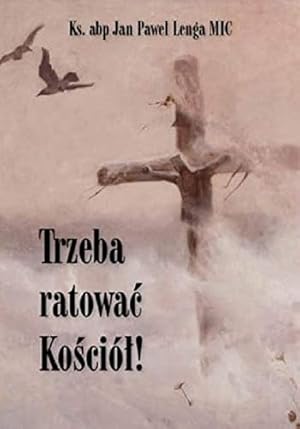 Seller image for Trzeba ratowac Koscil! / Sw. Tomasz for sale by WeBuyBooks